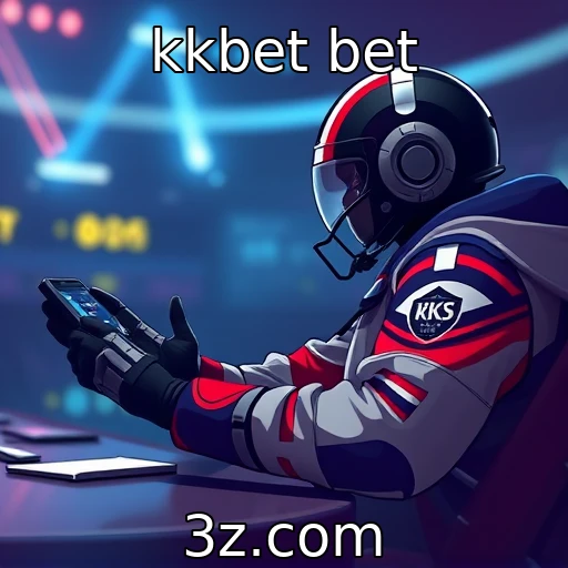 kkbet bet Descubra as Melhores Estratégias de Apostas nos Campeonatos de E-sports